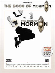 Title: The Book of Mormon -- Sheet Music from the Broadway Musical: Piano/Vocal, Author: Trey Parker