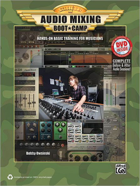 Audio Mixing Boot Camp: Hands-On Basic Training for Musicians, Book & Online Video