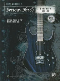 Title: Dave Martone's Serious Shred -- Advanced Scales: Get Your Fingers to Play What's in Your Head, Book & DVD, Author: Dave Martone