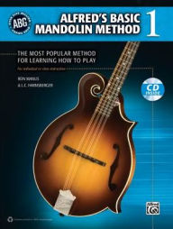 Title: Alfred's Basic Mandolin Method 1: The Most Popular Method for Learning How to Play, Book & CD, Author: Ron Manus