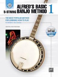 Title: Alfred's Basic 5-String Banjo Method: The Most Popular Method for Learning How to Play, Book & Online Audio, Author: Dan Fox