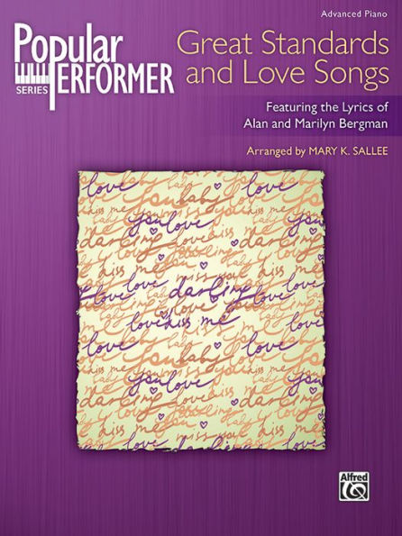 Popular Performer -- Great Standards and Love Songs: Featuring the Lyrics of Alan and Marilyn Bergman