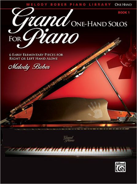 Grand One-Hand Solos for Piano, Bk 1: 6 Early Elementary Pieces for Right or Left Hand Alone