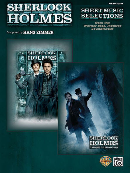 Sherlock Holmes -- Sheet Music Selections from the Warner Bros. Pictures Soundtracks: Sherlock Holmes and Sherlock Holmes - A Game of Shadows