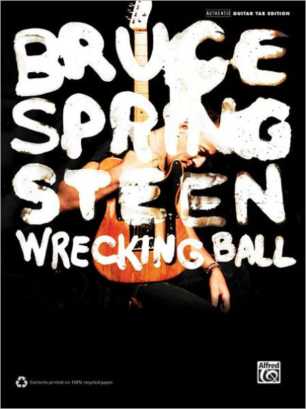 Bruce Springsteen -- Wrecking Ball: Authentic Guitar TAB