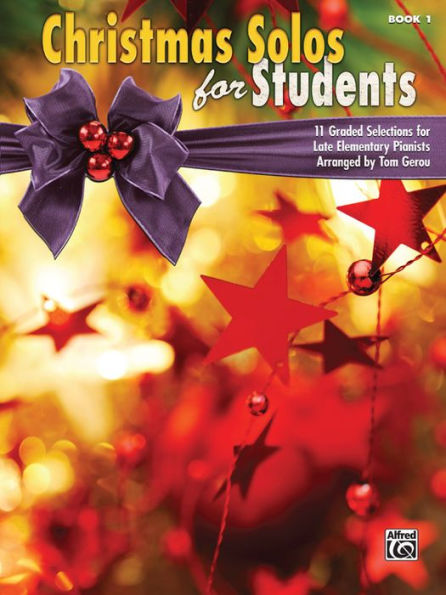 Christmas for Students, Bk 1: 11 Graded Selections for Late Elementary Pianists