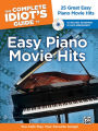 The Complete Idiot's Guide to Easy Piano Movie Hits: 25 Great Easy Piano Movie Hits, Book & CD