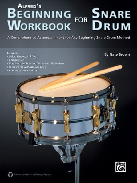 Alfred's Beginning Workbook for Snare Drum: A comprehensive accompaniment for any beginning snare drum method