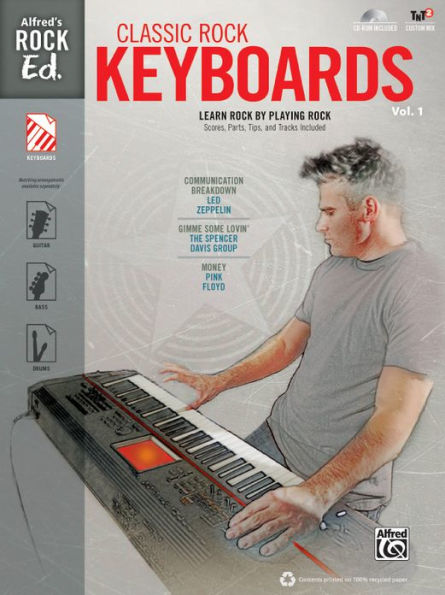 Alfred's Rock Ed. -- Classic Rock Keyboards, Vol 1: Learn Rock by Playing Rock: Scores, Parts, Tips, and Tracks Included, Book & CD-ROM