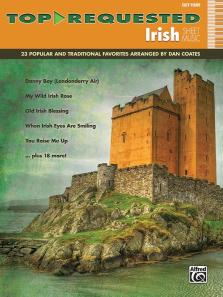 Top-Requested Irish Sheet Music: 23 Popular and Traditional Favorites (Easy Piano)