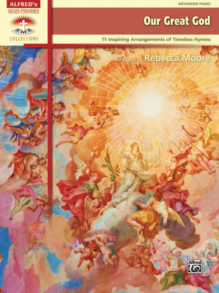 Our Great God: 11 Inspiring Arrangements of Timeless Hymns