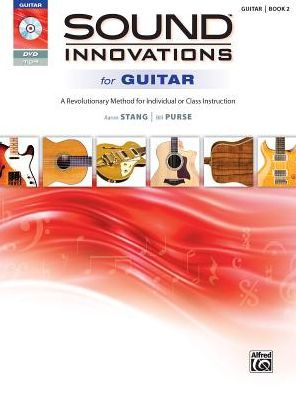 Sound Innovations for Guitar, Bk 2: A Revolutionary Method for Individual or Class Instruction, Book & DVD
