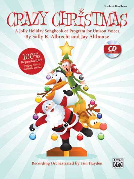 Crazy Christmas!: A Jolly Holiday Songbook or Program for Unison Voices (Kit), Book & Online PDF/Audio (Book is 100% Reproducible)