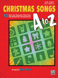 Title: Christmas Songs A to Z: 50 Short Late Elementary Piano Solos with Optional Duet Accompaniments (Five Finger Piano), Author: Alfred Music