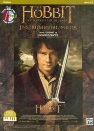 Title: The Hobbit -- An Unexpected Journey Instrumental Solos: Clarinet, Book & CD, Author: Howard Shore