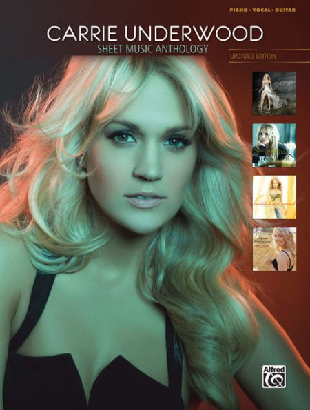 Carrie Underwood -- Sheet Music Anthology: Piano/Vocal/Guitar
