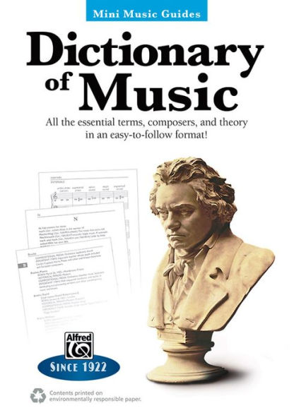 Mini Music Guides -- Dictionary of Music: All the Essential Terms, Composers, and Theory in an Easy-to-Follow Format!