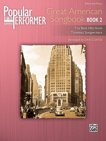 Popular Performer -- Great American Songbook, Bk 2: The Best Hits from Timeless Songwriters