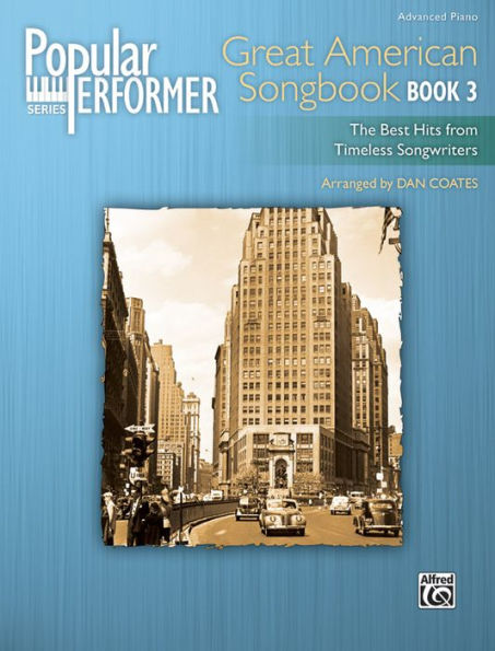 Popular Performer -- Great American Songbook, Bk 3: The Best Hits from Timeless Songwriters