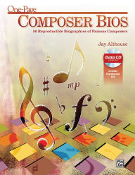 Title: One-Page Composer Bios : 50 Reproducible Biographies of Famous Composers, Author: Jay Althouse