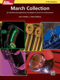 Title: Accent on Performance March Collection: 22 Full Band Arrangements Correlated to Accent on Achievement (Alto Saxophone), Author: John O'Reilly