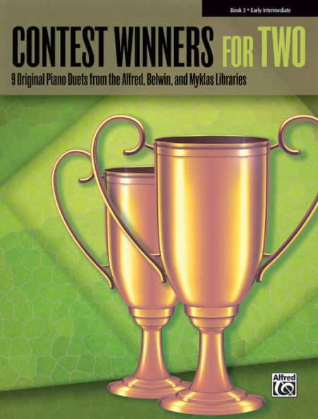 Contest Winners for Two, Bk 3: 9 Original Piano Duets from the Alfred, Belwin, and Myklas Libraries