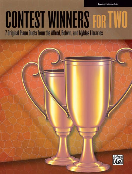 Contest Winners for Two, Bk 4: 7 Original Piano Duets from the Alfred, Belwin, and Myklas Libraries