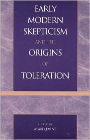 Early Modern Skepticism and the Origins of Toleration