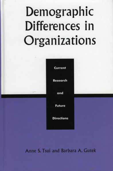Demographic Differences in Organizations: Current Research and Future Directions / Edition 1