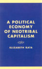 A Political Economy of Neotribal Capitalism