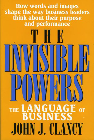 The Invisible Powers: The Language of Business / Edition 1