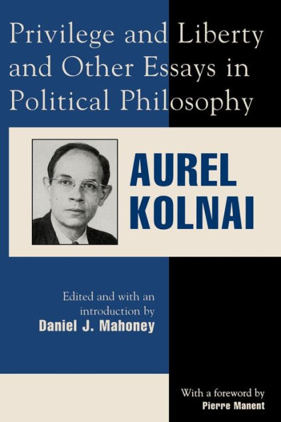 Privilege and Liberty and Other Essays in Political Philosophy / Edition 208