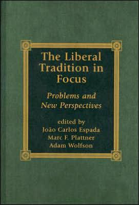 The Liberal Tradition in Focus: Problems and New Perspectives