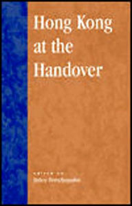 Title: Hong Kong at the Handover, Author: Bruce Herschensohn