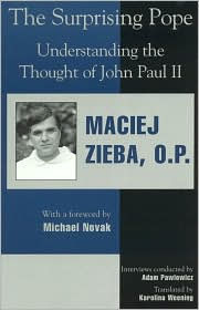 Title: The Surprising Pope: Understanding the Thought of John Paul II, Author: Maciej Zieba O.P.