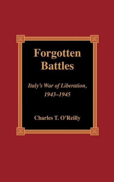 Forgotten Battles: Italy's War of Liberation, 1943-1945