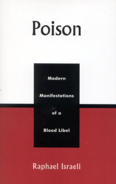 Poison: Modern Manifestations of a Blood Libel