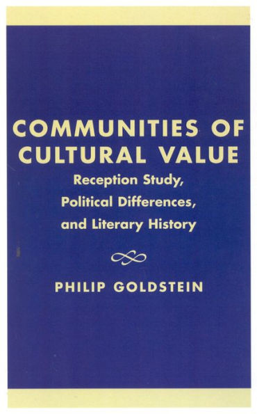 Communities of Cultural Value: Reception Study, Political Differences, and Literary History