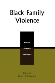 Title: Black Family Violence: Current Research and Theory, Author: Robert L. Hampton