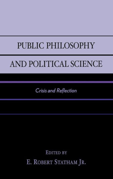 Public Philosophy and Political Science: Crisis and Reflection