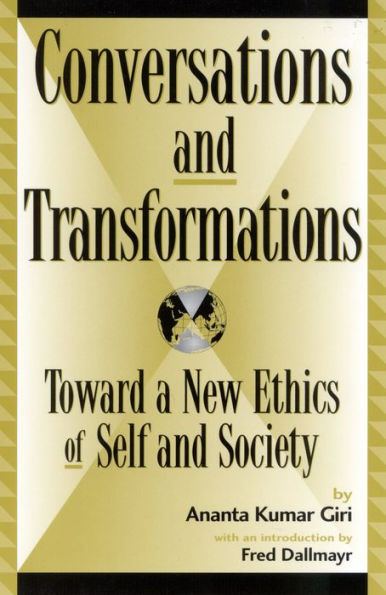 Conversations and Transformations: Toward a New Ethics of Self and Society