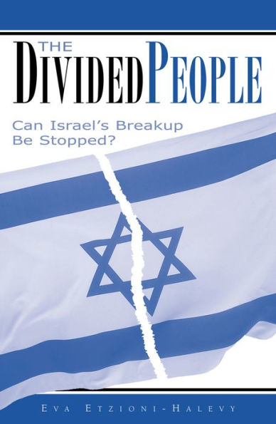 The Divided People: Can Israel's Breakup Be Stopped?