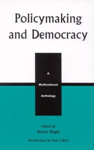 Title: Policymaking and Democracy: A Multinational Anthology, Author: Stuart Nagel