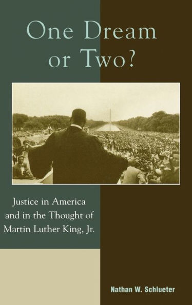 One Dream or Two?: Justice in America and in the Thought of Martin Luther King Jr