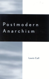 Title: Postmodern Anarchism, Author: Lewis Call