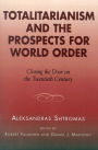 Totalitarianism and the Prospects for World Order: Closing the Door on the Twentieth Century