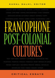 Title: Francophone Post-Colonial Cultures: Critical Essays, Author: Kamal Salhi