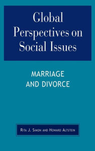 Title: Global Perspectives on Social Issues: Marriage and Divorce, Author: Rita J. Simon American University
