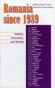 Title: Romania since 1989: Politics, Economics, and Society, Author: Henry F. Carey