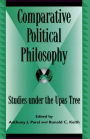 Comparative Political Philosophy: Studies under the Upas Tree / Edition 2